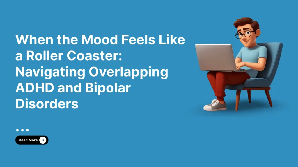 ADHD and Bipolar
